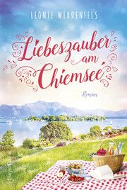 Liebeszauber am Chiemsee Werdenfels, Leonie 9783365002612