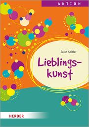 Lieblingskunst Spieler, Sarah 9783451390883