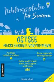 Lieblingsplätze für Senioren - Ostsee Mecklenburg-Vorpommern Döring, Cornelia 9783839206164