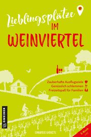 Lieblingsplätze im Weinviertel Dienstl, Gabriele 9783839206201