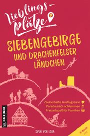 Lieblingsplätze Siebengebirge und Drachenfelser Ländchen Loga, Sven von 9783839228852