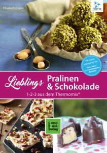 Lieblings-Pralinen und Schokolade 1-2-3 aus dem Thermomix Engler, Elisabeth 9783934473447