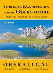 Lieblings-Wanderungen rund um Oberstdorf Schwabe, Gerald 9783863890445