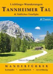 Lieblings-Wanderungen Tannheimer Tal & südliches Ostallgäu Schwabe, Gerald 9783949988165