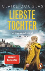 Liebste Tochter - Du lügst so gut wie ich Douglas, Claire 9783328112129