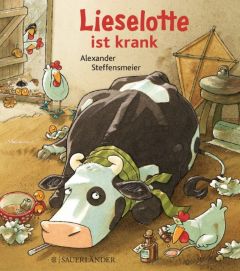 Lieselotte ist krank Steffensmeier, Alexander 9783737354769