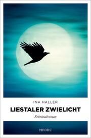 Liestaler Zwielicht Haller, Ina 9783740820435