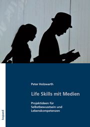 Life Skills mit Medien Holzwarth, Peter 9783968480633