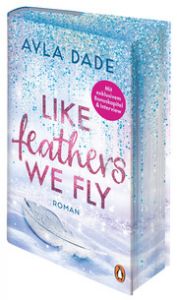 Like Feathers We Fly Dade, Ayla 9783328603726