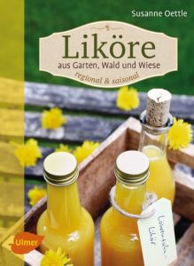 Liköre - regional und saisonal Oettle, Susanne 9783800108305