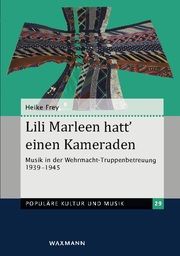 Lili Marleen hatt' einen Kameraden Frey, Heike 9783830942542