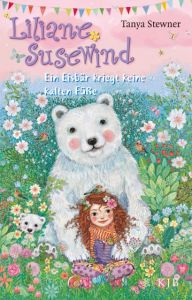 Liliane Susewind - Ein Eisbär kriegt keine kalten Füße Stewner, Tanya 9783737340007