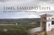 Limes, Land und Leute Andrea May/Matthias Pausch 9783961761470