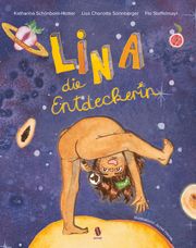 Lina, die Entdeckerin Schönborn-Hotter, Katharina/Sonnberger, Lisa/Staffelmayr, Flo 9783950483154
