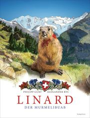 Linard - Der Murmelibuab Gurt, Philipp 9783311400080