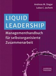 Liquid Leadership Slogar, Andreas/Jochem, Lukas C 9783791061894