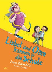 Lisbet und Oma kommen in die Schule Karinsdotter, Emma 9783423764940