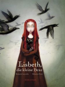 Lisbeth, die kleine Hexe Lacombe, Benjamin/Perez, Sébastien 9783942787109