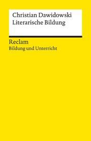 Literarische Bildung Dawidowski, Christian 9783150141915