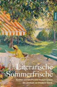 Literarische Sommerfrische Elisabeth Tworek 9783869061504