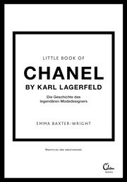 Little Book of Chanel by Karl Lagerfeld Baxter-Wright, Emma 9783959103978