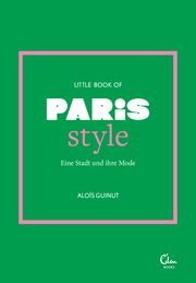 Little Book of Paris Style Guinut, Aloïs 9783959104135