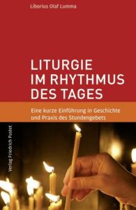 Liturgie im Rhythmus des Tages Lumma, Liborius Olaf 9783791723969