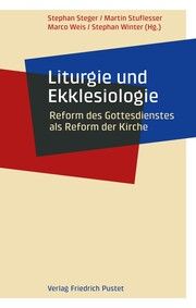 Liturgie und Ekklesiologie Stephan Steger/Martin Stuflesser/Marco Weis u a 9783791733999