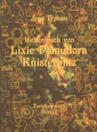Lixie Pomudora Knisterblitz Byhan, Jens 9783868066371