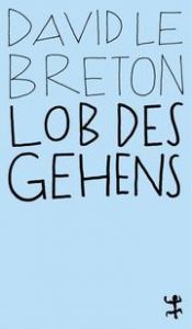 Lob des Gehens Le Breton, David 9783957578129