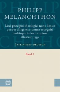 Loci praecipui theologici 1 Melanchthon, Philipp 9783374052967