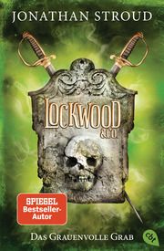 Lockwood & Co. - Das Grauenvolle Grab Stroud, Jonathan 9783570312919