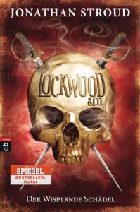 Lockwood & Co. - Der Wispernde Schädel Stroud, Jonathan 9783570157107
