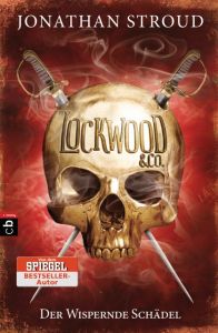 Lockwood & Co. - Der Wispernde Schädel Stroud, Jonathan 9783570403440