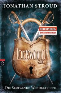 Lockwood & Co. - Die Seufzende Wendeltreppe Stroud, Jonathan 9783570403099