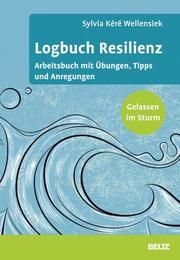 Logbuch Resilienz Wellensiek, Sylvia Kéré 9783407366986
