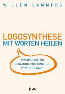 Logosynthese - Mit Worten heilen Lammers, Willem 9783867311434