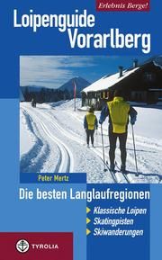 Loipenguide Vorarlberg Mertz, Peter 9783702229702