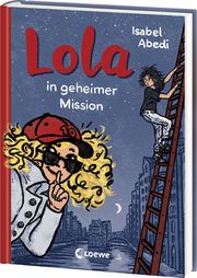 Lola in geheimer Mission Abedi, Isabel 9783743213623