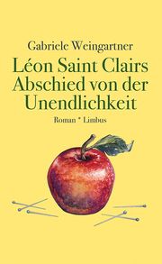 Léon Saint Clairs Abschied von der Unendlichkeit Weingartner, Gabriele 9783990392232