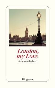 London, my Love Karin Labhart 9783257245141