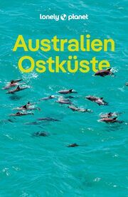 LONELY PLANET Australien Ostküste Ham, Anthony/Bonetto, Cristian/Brown, Lindsay u a 9783575011664