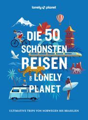 LONELY PLANET Die 50 schönsten Reisen von Lonely Planet Christian Rochow/Marion Matthäus 9783575011688