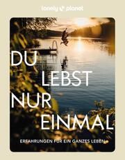 LONELY PLANET Du lebst nur einmal  9783575010810