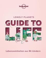 Lonely Planets Guide to Life Sabine Bösz 9783829736718