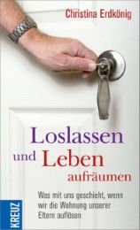 Loslassen und Leben aufräumen Erdkönig, Christina/Ben Naoua, Emir 9783451612480