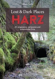 Lost & Dark Places Harz Fuchs, Miriam 9783734320804