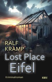 Lost Place Eifel Kramp, Ralf 9783954416868