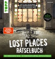 Lost Places Rätselbuch - Die vergessene Reise. Lüfte die Geheimnisse echter verlassenen Orte! Pieper, Hans 9783735852076