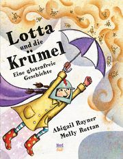 Lotta und die Krümel Rayner, Abigail 9783314105906